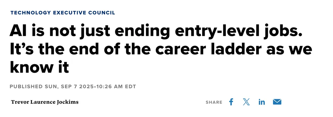 CNBC: AI is not just ending entry-level jobs. It's the end of the career ladder as we know it